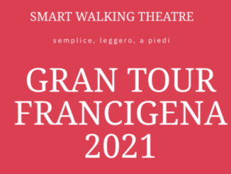 Smart walking theatre & Via Francigena, il progetto d'apertura della stagione teatrale del Trieste 34