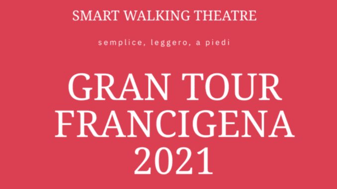 Smart walking theatre & Via Francigena, il progetto d'apertura della stagione teatrale del Trieste 34