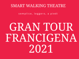 Al via il progetto Smart Walking Theatre e via Francigena