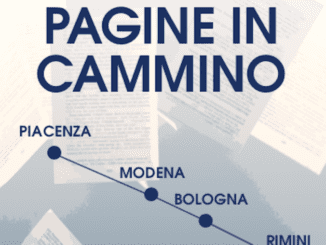 “Pagine in cammino”: rassegna di incontri, percorsi e idee da 2 ottobre a Piacenza