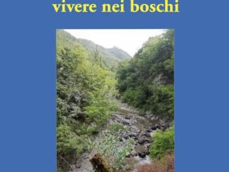 Presentazione del “Saremmo andati e vivere nei boschi” di Stefano Ghigna