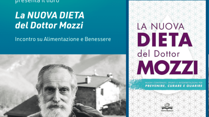 La nuova dieta del dottor Mozzi. Nuovi contenuti, spunti e