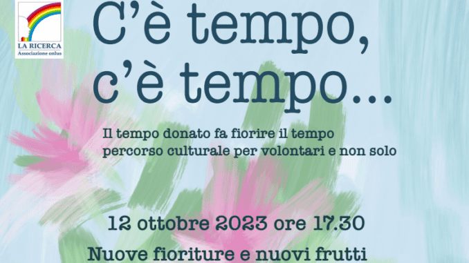 C'è tempo, c'è tempo La Ricerca 12 ottobre