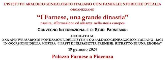 i-farnese-una-grande-dinastia-convegno-internazionale-a-piacenza-il-19-gennaio