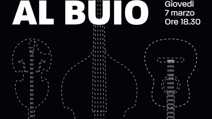 Concerto al Buio il 7 marzo