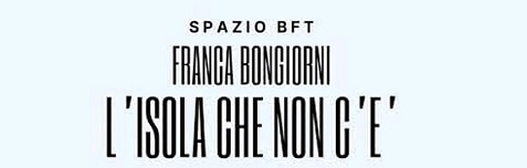 Spazio-BFT-Franca-Bongiorni-in-mostra-fino-al-15-giugno